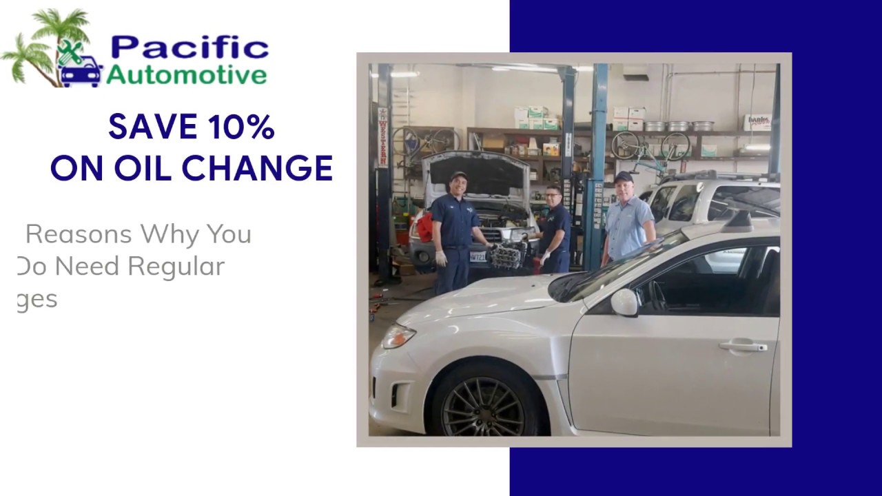 5 Reasons Why You Need Regular Oil Changes | Pacific Automotive San Diego